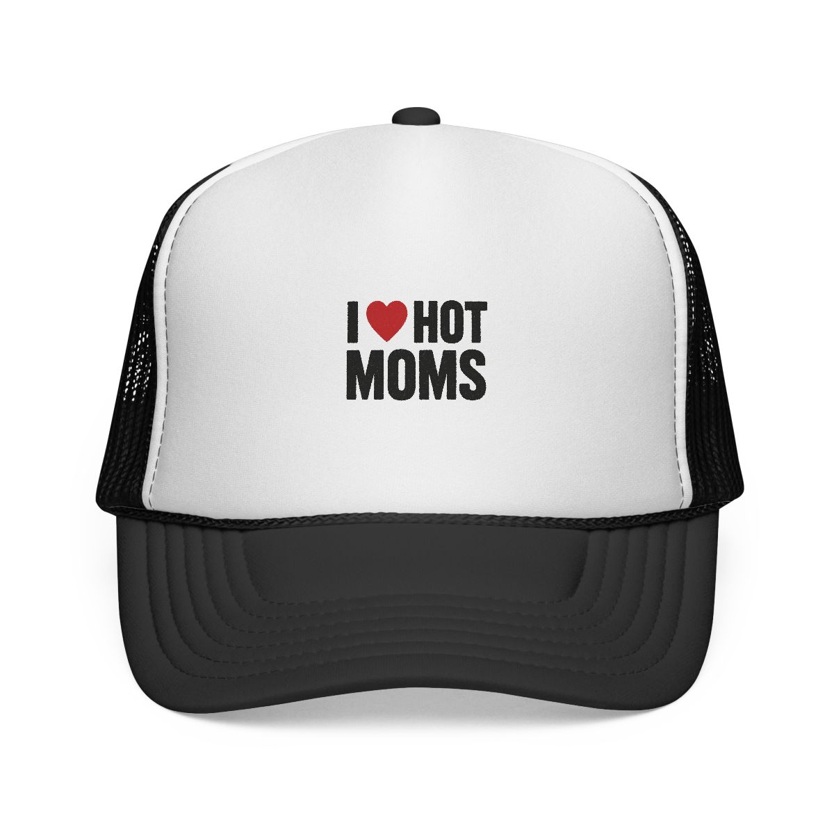 Funny I Love Hot Moms Absurd Trucker Hat